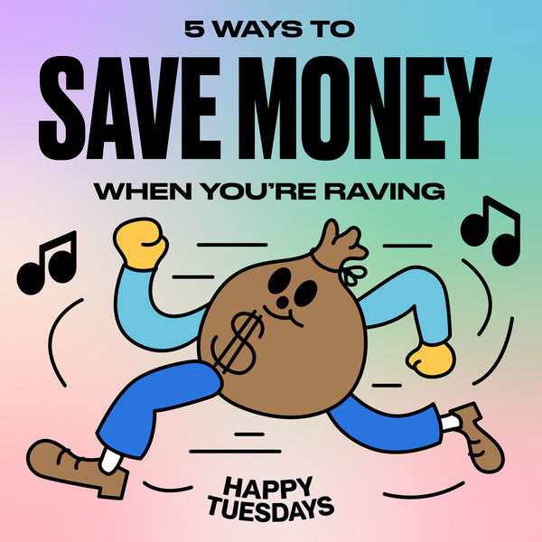 5 ways to save money when you're raving