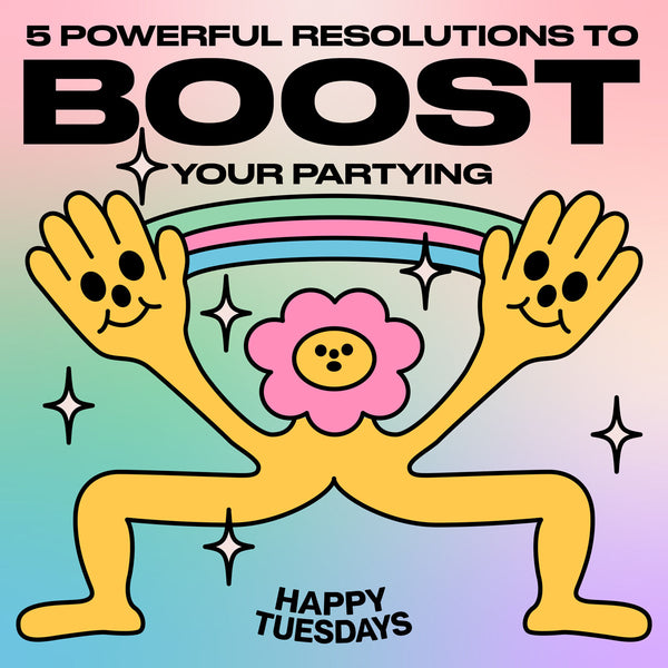 5 powerful resolutions to boost your partying