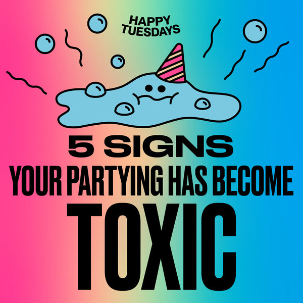 5 signs your partying has become toxic