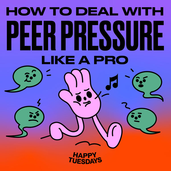 How to deal with peer pressure like a pro