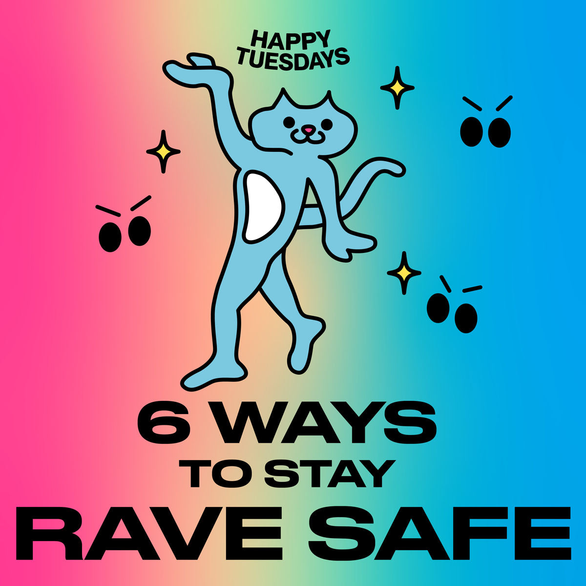 6 ways to stay rave safe – Happy Tuesdays