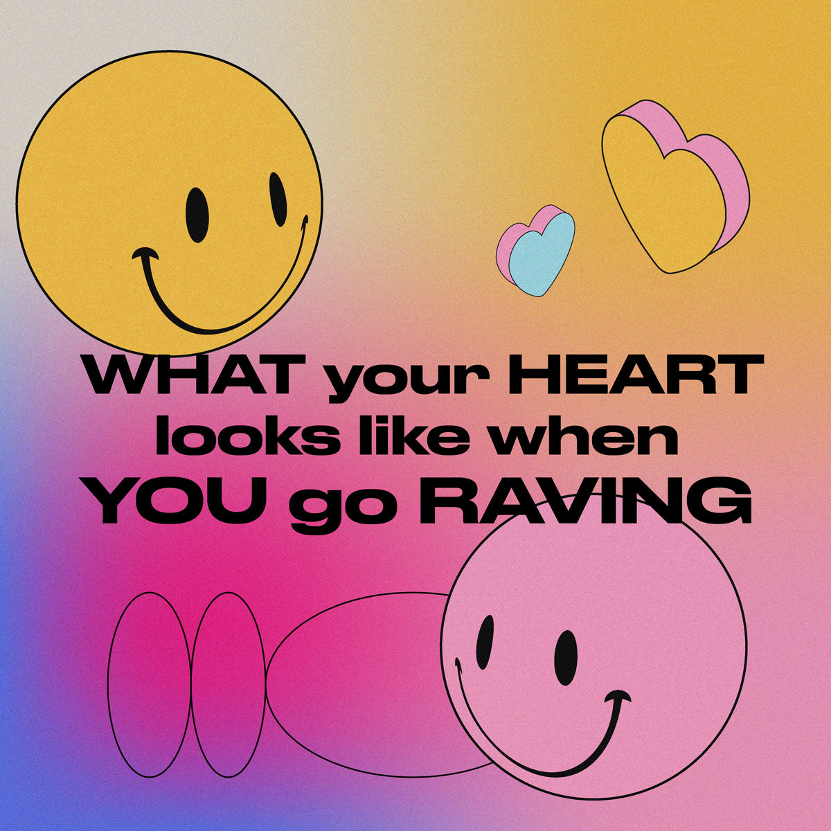 What your heart looks like when you go raving – Happy Tuesdays