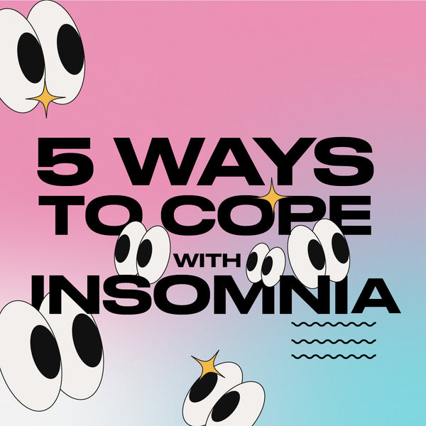 5 ways to cope with insomnia