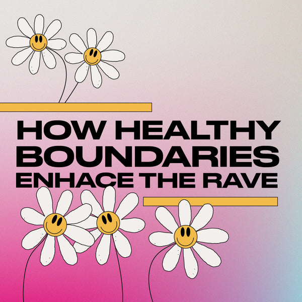 How healthy boundaries enhance the rave