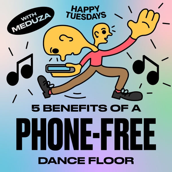 5 Benefits of a Phone-Free Dance Floor (with Meduza)