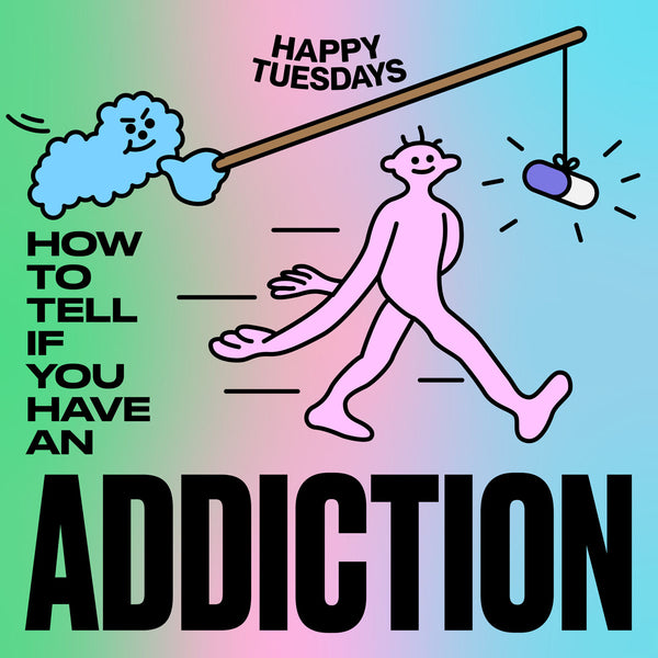 How to tell if you have an addiction