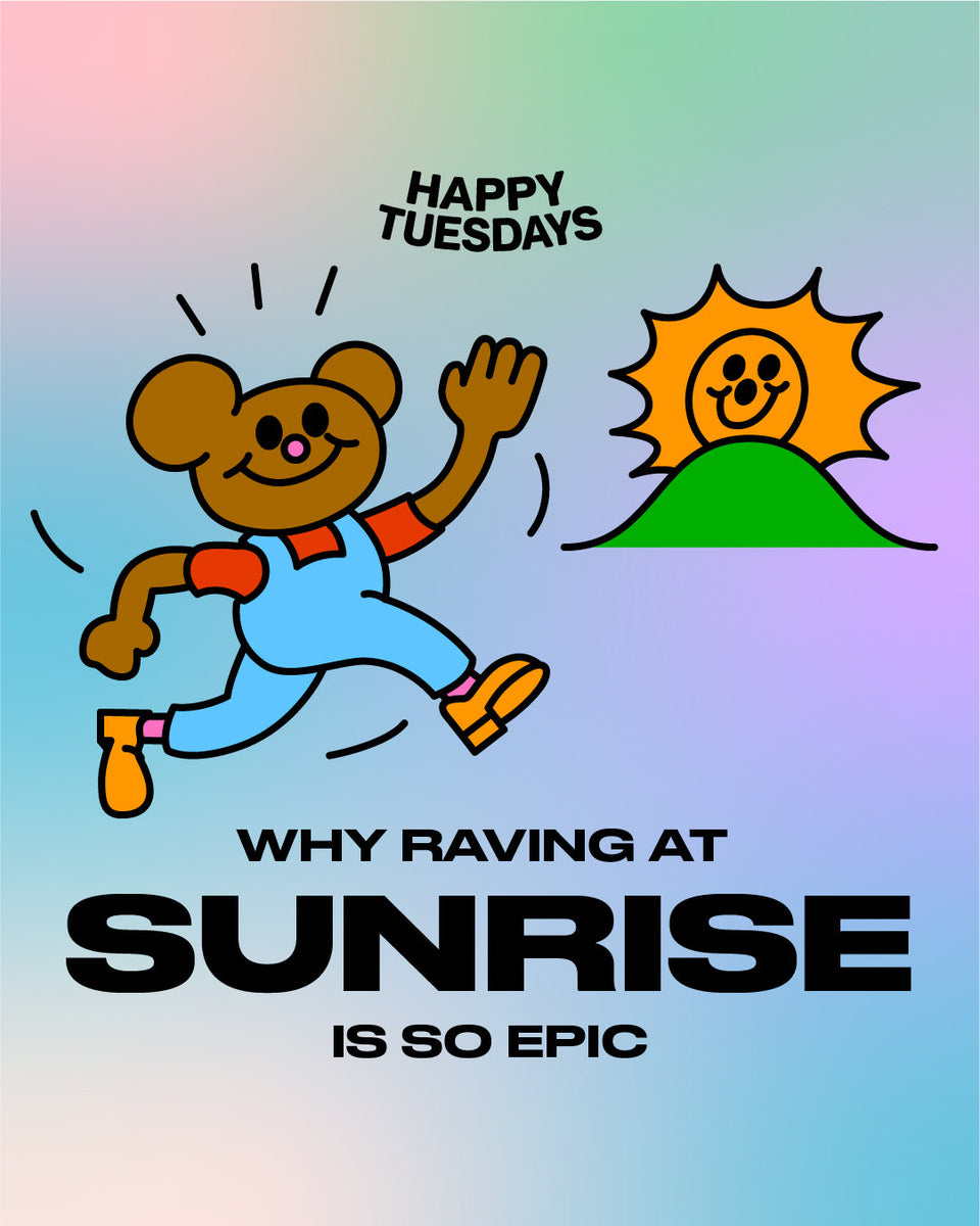 Happy Tuesday Rocking Why raving at sunrise is so epic – Happy Tuesdays