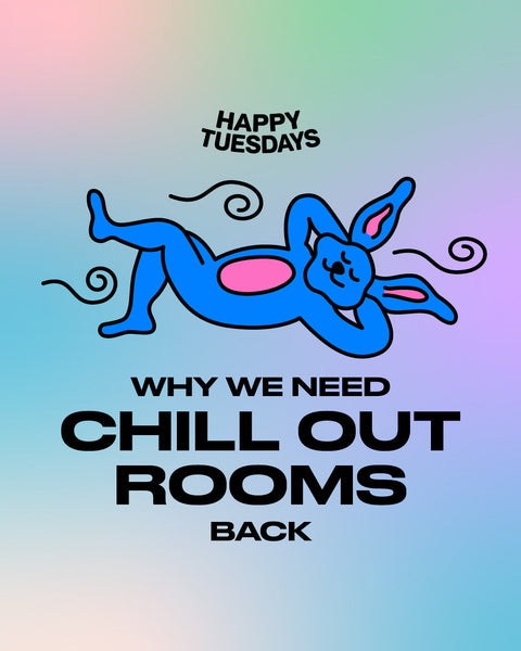 Why we need chill out rooms back