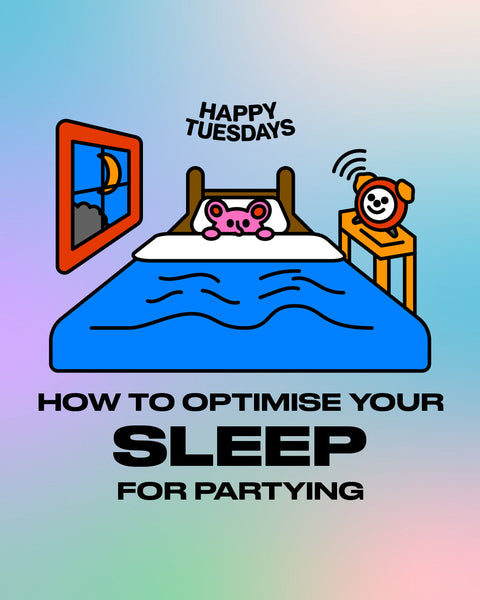How to optimise your sleep for partying