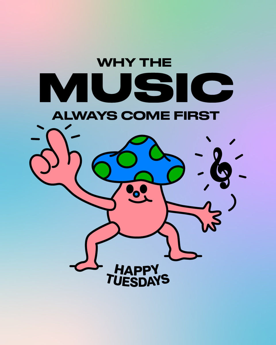 Happy Rocking Tuesday Why the music always comes first – Happy Tuesdays