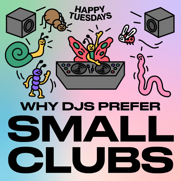 Why DJs prefer small clubs