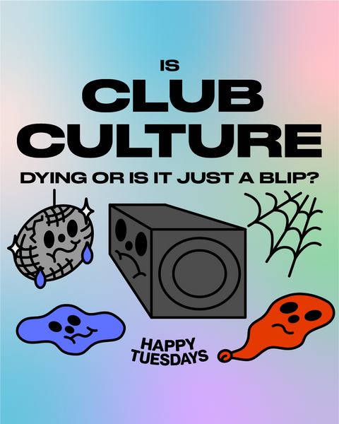 Is club culture dying or is it just a blip?